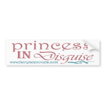 Princess in Disguise bumper sticker bumper stickers