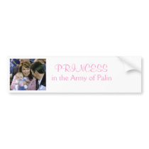 PRINCESS in the Army of Palin bumper stickers
