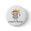 Princess in Training buttons by girl_stuff Princess in Training buttons