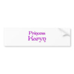 Princess Karyn Bumper Stickers