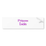 Princess Lois Bumper Stickers