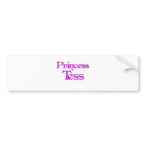 Princess Tess Bumper Stickers