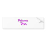Princess Tess Bumper Stickers