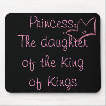 Princess: The daughter of the King of Kings mousepads by sammimlamv Princess: The daughter of the King of Kings mousepads