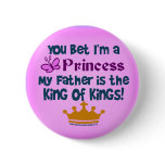 Princess to the King of Kings! Button
