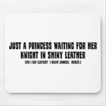 Princess Waiting for her Knight in Shiny Leather Mouse Pads
