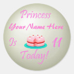 Princess (Your Name) is 11 Today Round Sticker