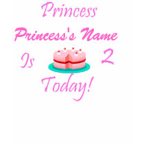 Princess (Your Name) is 2 Today t-shirts