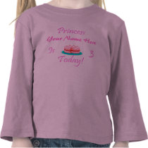 Princess (Your Name) is 3 Today t-shirts