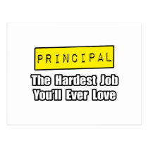 Principal...Hardest Job You'll Ever Love postcards