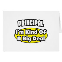 Principal = Kind of a Big Deal Greeting Card