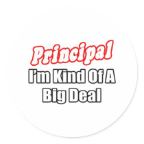 Principal...Kind of a Big Deal Stickers