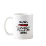 Principal...Mother Warned You About mugs