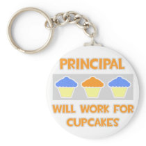 Principal ... Will Work For Cupcakes keychains