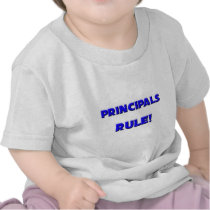 Principals Rule! t-shirts