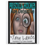Priscilla Holmes, Ace Detective Flyers