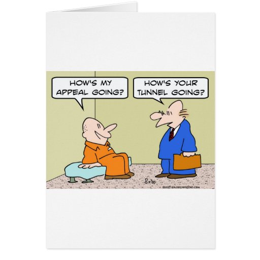 prisoner cell lawyer appeal tunnel card