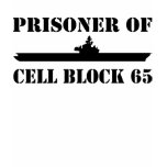 Prisoner of Cell Block 65 t-shirts
