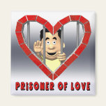 Prisoner Of Love 2 Magnet