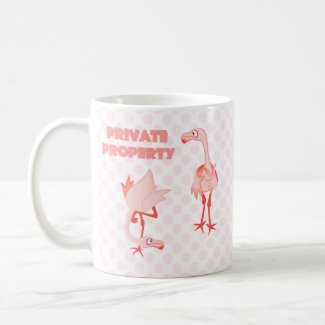 Private Property Flamingos mug