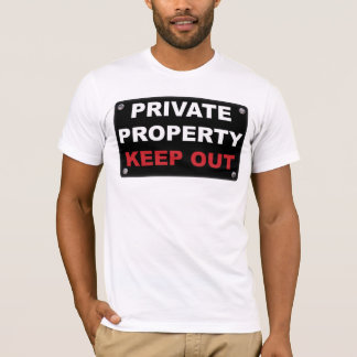 Private Property T Shirts Shirt Designs Zazzle Private Property T Shirts Shirt Designs Zazzle