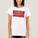 Private Property t-shirts by LovelyHeatherP Private Property t-shirts