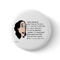Pro Abortion Satirical buttons by socialjusticeink Pro Abortion Satirical buttons