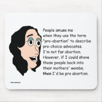 Pro Abortion Satirical Mousepad by socialjusticeink Pro Abortion Satirical Mousepad