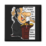 Pro-Alcohol using Preacher rants on about drinking Refrigerator Magnet