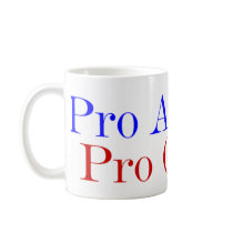 Pro America Pro Choice mugs by gatorjames Pro America Pro Choice mugs