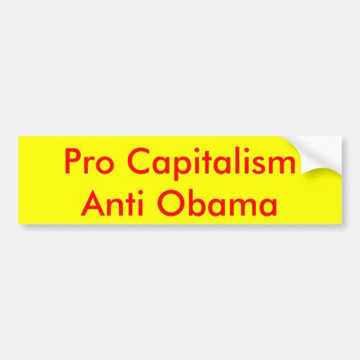 Pro Capitalism Anti Obama Bumper Stickers