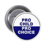 Pro child Pro choice Button