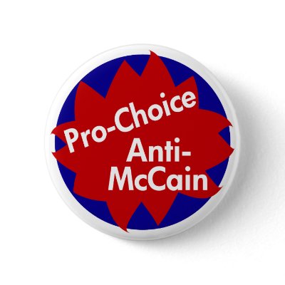 Pro-Choice, Anti-McCain Button by irregulargoods