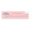 Pro-Choice...Babies Right to Choose Bumper Sticker bumper stickers