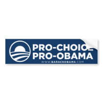 Pro Choice Obama Bumper Sticker bumper stickers