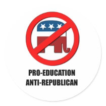 Pro-Education Anti-Republican Round Sticker