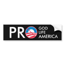 Pro God Life America bumper stickers