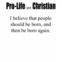 "Pro-Life and Christian" Shirt