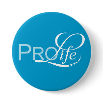 Pro Life Pinback Button