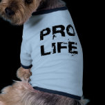 Pro Life pet clothing
