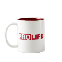 Pro Life mugs