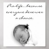 Pro-life Poster...everyone deserves a chance.