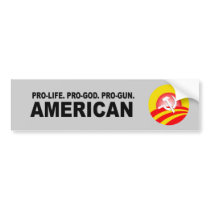 Pro-life. Pro-God. Pro-Gun American bumper stickers
