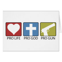 Pro Life, Pro God, Pro Gun Card