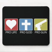 Pro Life, Pro God, Pro Gun Mouse Pads