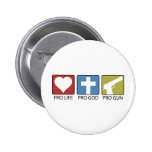 Pro Life, Pro God, Pro Gun Pinback Button