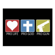 Pro Life, Pro God, Pro Gun Postcard
