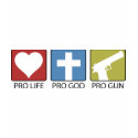 Pro Life, Pro God, Pro Gun