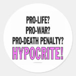 Pro-life? Pro-war? Pro-death penalty? Hypocrite! Sticker