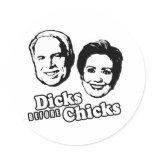 PRO-MCCAIN: DICKS BEFORE CHICKS ROUND STICKER